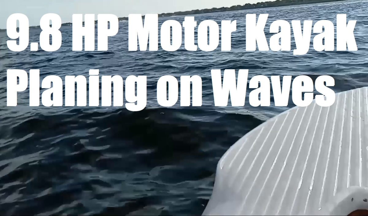 9.8 HP Motor Kayak Planing on Waves…